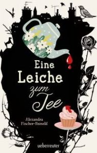 Eine Leiche zum Tee – Erste Liebe und ein plötzlicher Todesfall in einem englischen Küstenstädtchen: Cosy Crime von Feinsten, erstmals im Taschenbuch